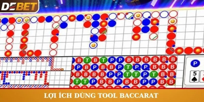 Lợi ích sử dụng tool khi chơi Baccarat