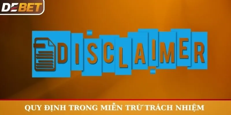 Các quy định trong chính sách miễn trừ trách nhiệm